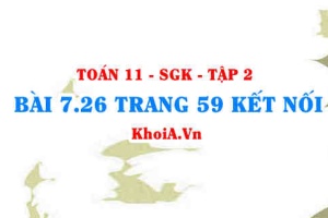 Bài 7.26 trang 59 Toán 11 Kết nối tri thức Tập 2